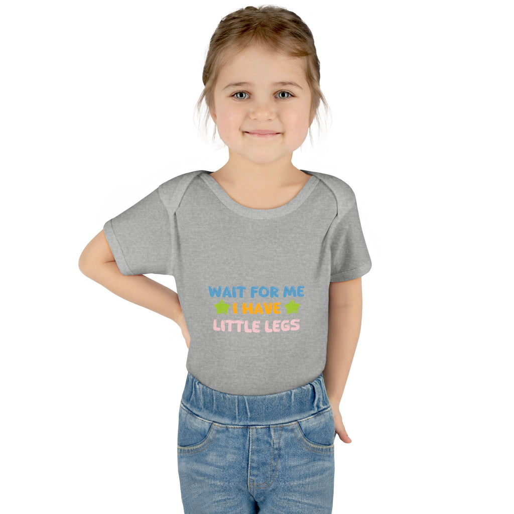 Infant Bodysuit - "Wait For Me I Have Little Legs" Cute Baby Onesie