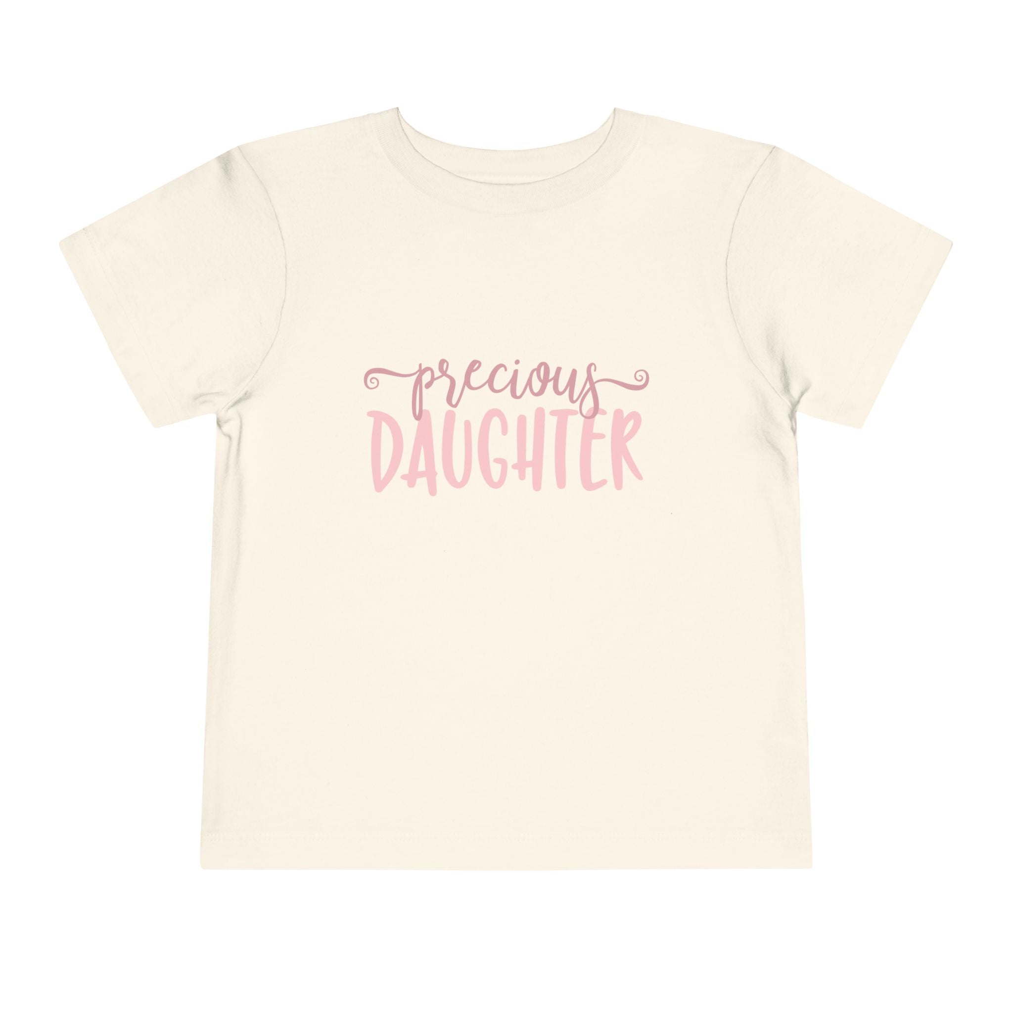 "Precious Daughter" Toddler T-Shirt