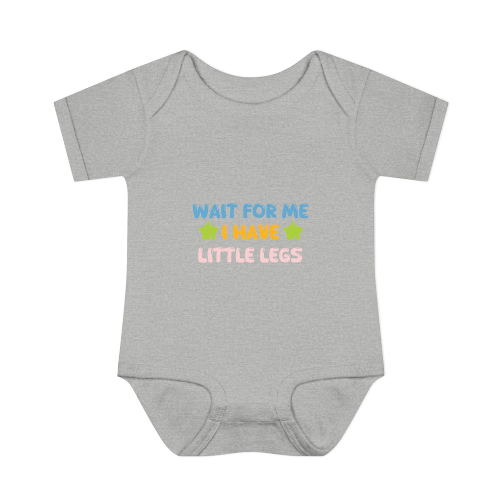 Infant Bodysuit - "Wait For Me I Have Little Legs" Cute Baby Onesie