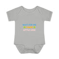Infant Bodysuit - "Wait For Me I Have Little Legs" Cute Baby Onesie