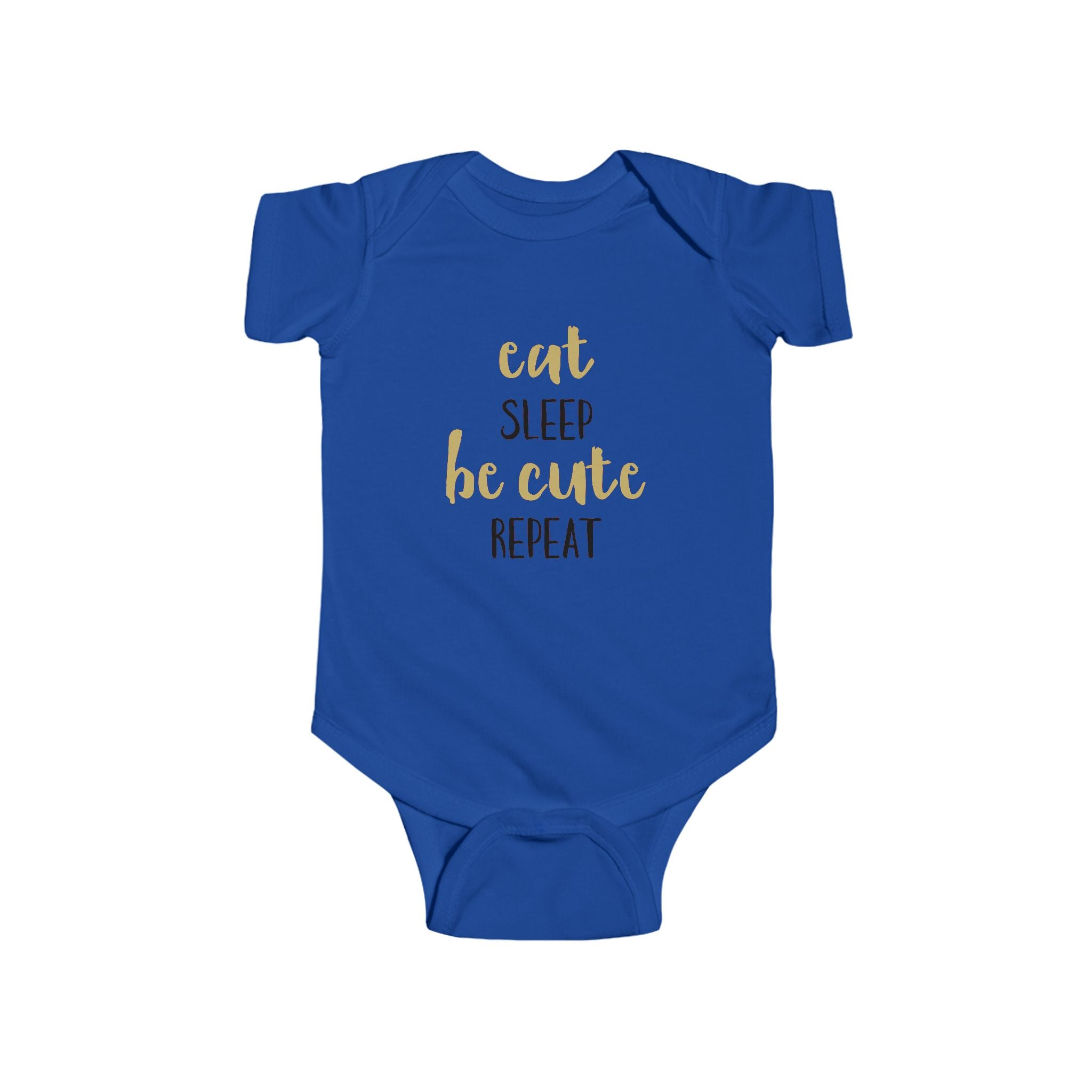 Infant Bodysuit — “Eat Sleep Be Cute Repeat” Baby Onesie, Newborn Gift