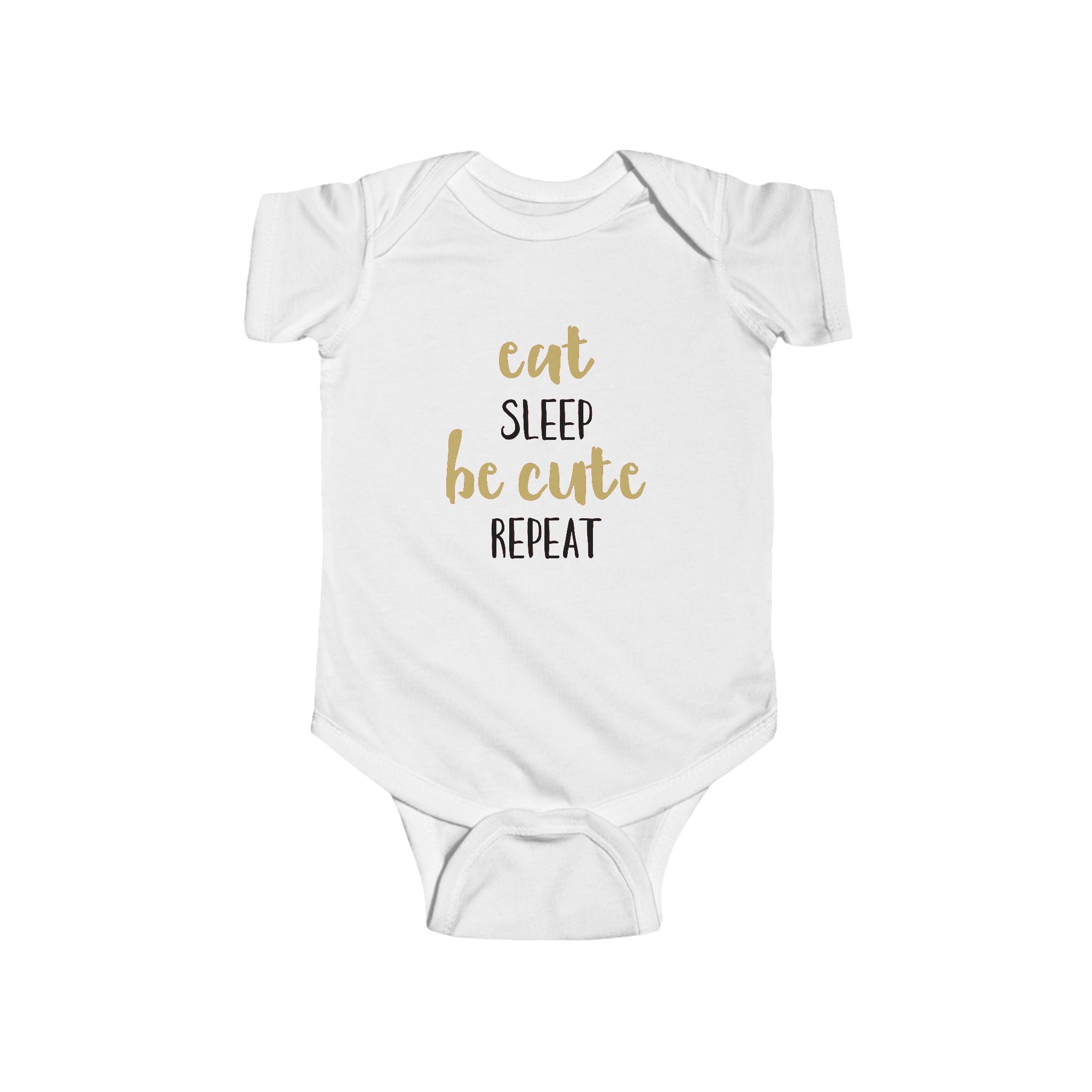 Infant Bodysuit — “Eat Sleep Be Cute Repeat” Baby Onesie, Newborn Gift