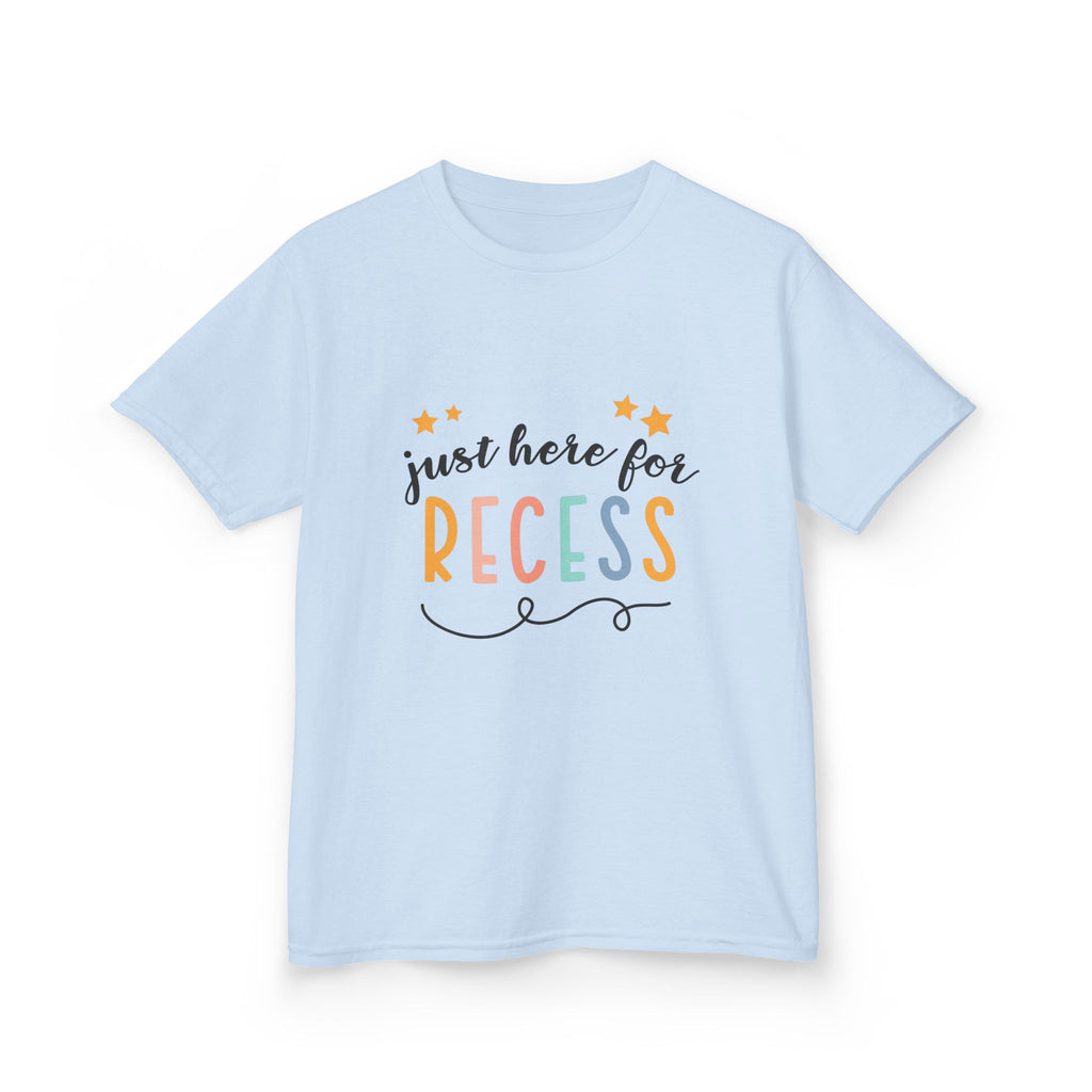 Kids Tee — "Just Here for Recess" Playful School Shirt