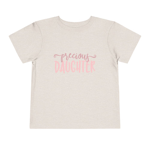 "Precious Daughter" Toddler T-Shirt