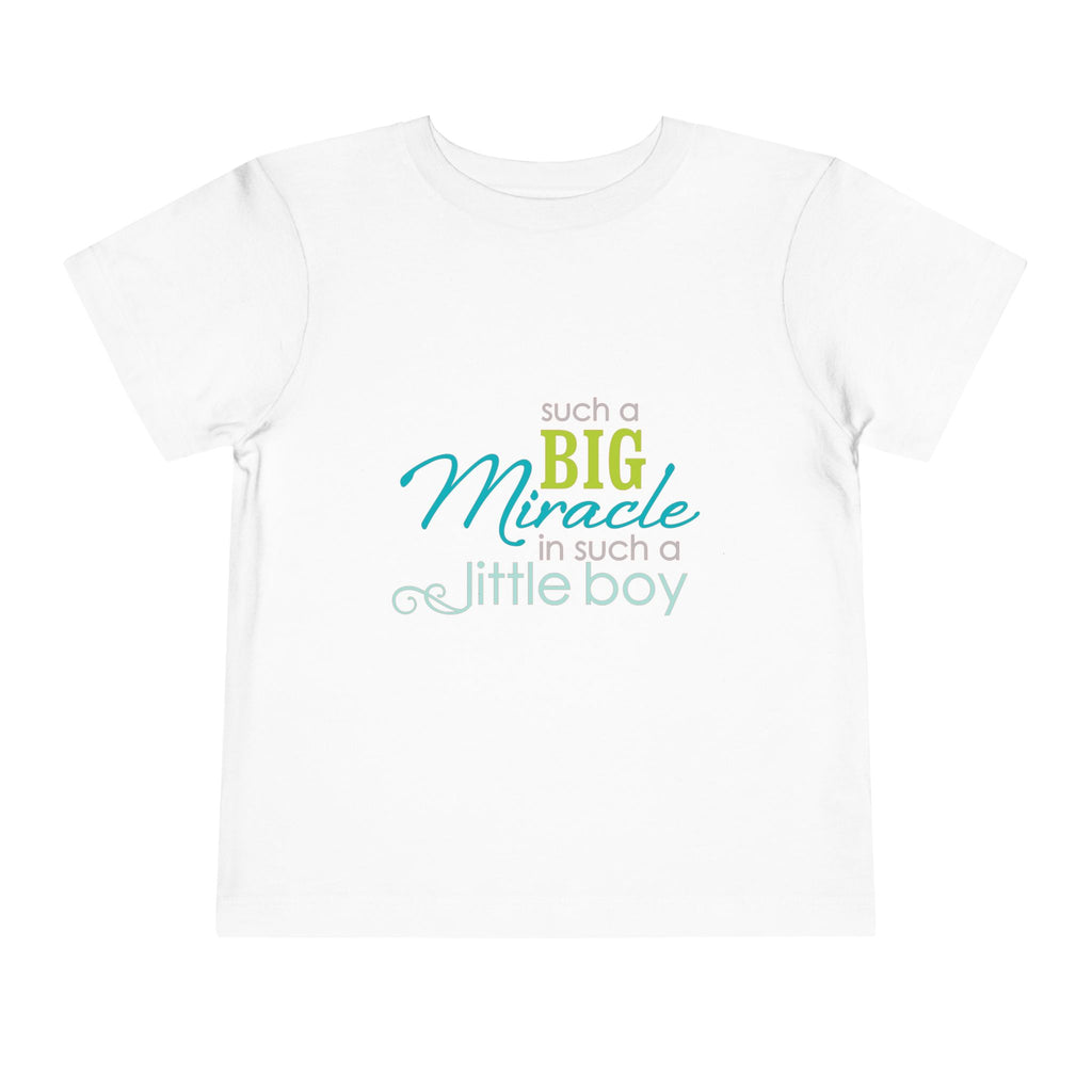 Toddler Tee - "Such a Big Miracle in Such a Little Boy" Inspirational Boy T-Shirt